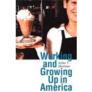 Working and Growing Up in America