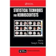 Statistical Techniques for Neuroscientists
