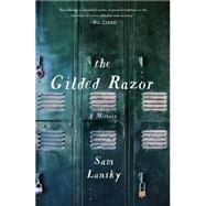 The Gilded Razor A Memoir