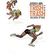 Trish Trash #1: Rollergirl of Mars