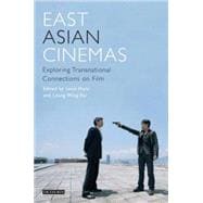 East Asian Cinemas Exploring Transnational Connections on Film