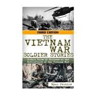 The Vietnam War Soldier Stories