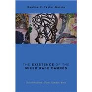 The Existence of the Mixed Race Damnés Decolonialism, Class, Gender, Race