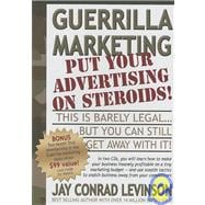 Guerrilla Maketing: Put Your Advertising on Steriods