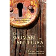 The Woman from Tantoura A Palestinian Novel