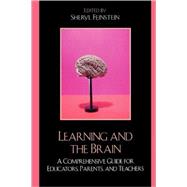 Learning and the Brain A Comprehensive Guide for Educators, Parents, and Teachers
