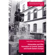 Universities and Elite Formation in Central, Eastern and South Eastern Europe