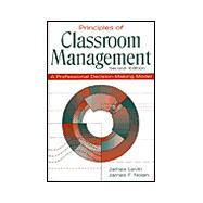 Principles of Classroom Management : A Professional Decision-Making Model