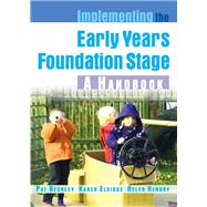 Implementing the Early Years Foundation Stage A Handbook