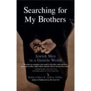 Searching for My Brothers Jewish Men in a Gentile World