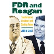 FDR and Reagan: Transformative Presidents With Clashing Visions