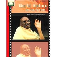 World History On The Screen: Film And Video Resources:grade 10-12