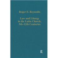 Law and Liturgy in the Latin Church, 5th-12th Centuries