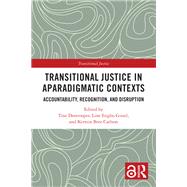 Transitional Justice in Aparadigmatic Contexts