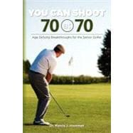 You Can Shoot 70 at 70