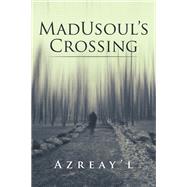 Madusoul’s Crossing