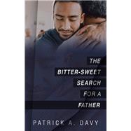 The Bitter-Sweet Search for a Father