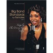 Big Band Standards for Females - Volume 1 Songs by the Divine One 