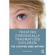 Treating Chronically Traumatized Children