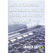 Basic Psychological Measurement, Research Designs, And Statistics Without Math