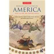 Religion and Politics in America: Faith, Culture, and Strategic Choices