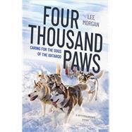 Four Thousand Paws Caring for the Dogs of the Iditarod: A Veterinarian's Story