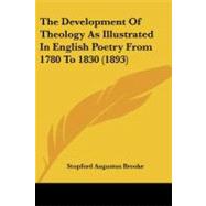 The Development of Theology As Illustrated in English Poetry from 1780 to 1830