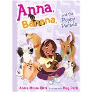 Anna, Banana, and the Puppy Parade