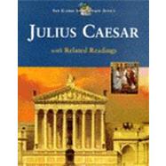The Tragedy of Julius Caesar: With Related Readings