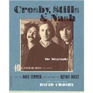 Crosby, Stills & Nash The Biography