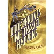 The Book That Proves Time Travel Happens - FREE PREVIEW EDITION (The First 7 Chapters)