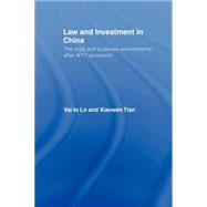 Law and Investment in China: The Legal and Business Environment after China's WTO Accession