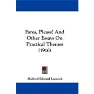 Fares, Please! and Other Essays on Practical Themes