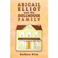 Abigail Elliot and the Dollhouse Family