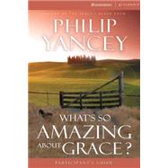 What's So Amazing About Grace? Participant's Guide