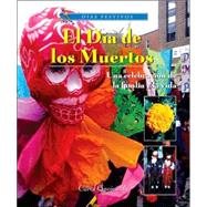 El Dia De Los Muertos-una Celebracion De La Familia Y La Vida / Day of the Dead A Latino Celebration of Family and Life