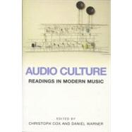 Audio Culture Readings in Modern Music
