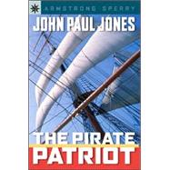 Sterling Point Books®: John Paul Jones: The Pirate Patriot