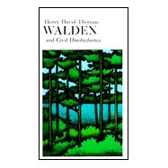 Walden Or, Life in the Woods and the Duty of Civil Disobedience