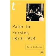 Pater to Forster, 1873-1924