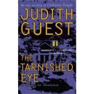 The Tarnished Eye; A Novel of Suspense,9780743486156