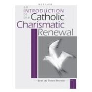 An Introduction to the Catholic Charismatic Renewal