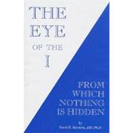 The Eye of the I: From Which Nothing Is Hidden