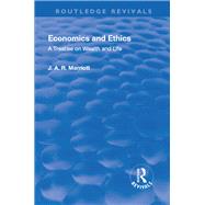 Revival: Economics and Ethics (1923): A Treatise on Wealth and Life