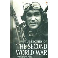 True Stories of the Secong World War