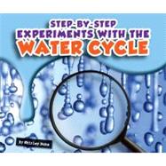 Step-by-Step Experiments With the Water Cycle