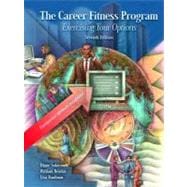 Career Fitness Program, The: Exercising Your Options