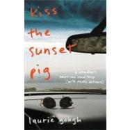 Kiss the Sunset Pig