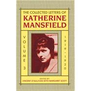 The Collected Letters of Katherine Mansfield  Volume Three: 1919-1920