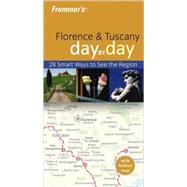 Frommer's<sup>®</sup> Florence & Tuscany Day by Day, 1st Edition